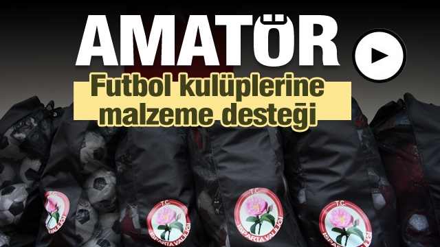 Isparta Valiliği, Amatör Futbol Kulüplerine Malzeme Desteği Verdi