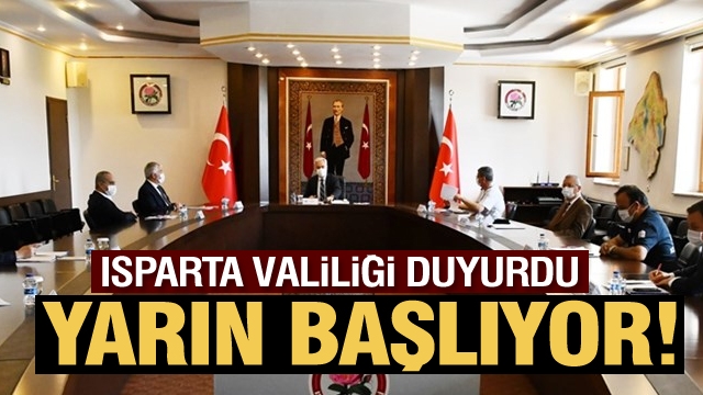 Isparta Valiliği duyurdu yarın başlıyor!