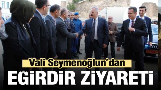 Isparta Valisi Seymenoğlu'ndan Eğirdir Ziyareti