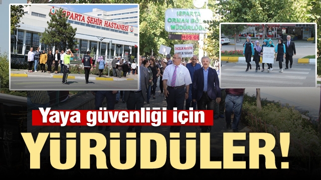 Isparta yaya geçitlerinde yaya güvenliği için yürüdü