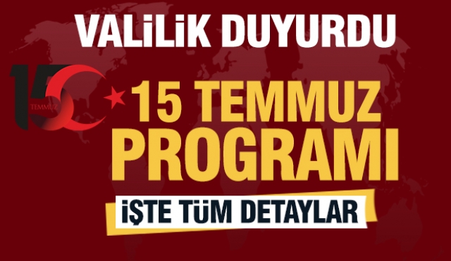 Isparta'da 15 Temmuz Demokrasi ve Milli Birlik Günü Programı