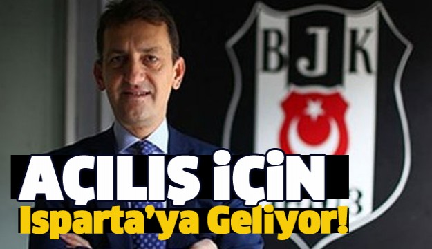 ISPARTA'DA  BEŞİKTAŞ JK KARTAL YUVASI AÇILIYOR