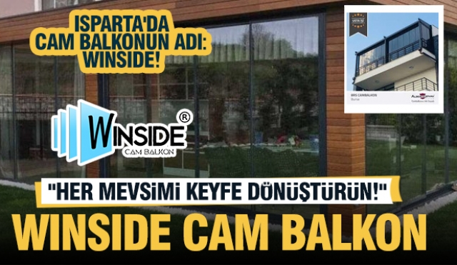 ISPARTA'DA CAM BALKONUN ADI: WINSIDE!