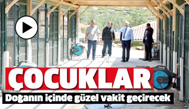 ISPARTA'DA ÇOCUKLAR DOĞANIN İÇİNDE GÜZEL ZAMAN GEÇİRECEK