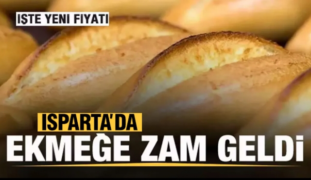 Isparta'da Ekmek Fiyatlarına Zam Geldi ve Gramajlar Artırıldı!