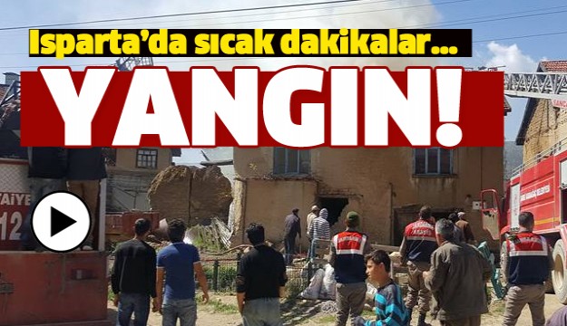 ISPARTA'DA EV YANGIN! 