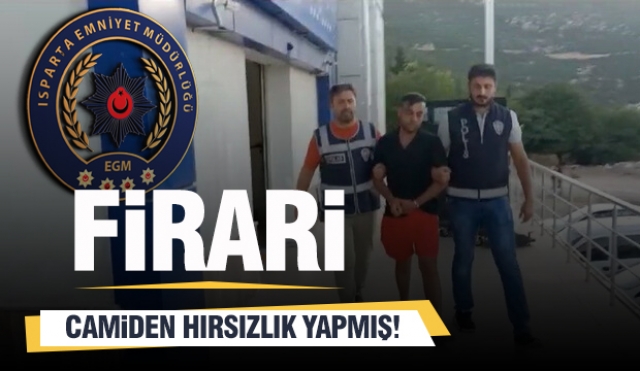 Isparta'da Firari Camiden Hırsızlık Yapmış