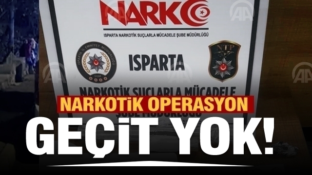 Isparta'da narkotik operasyon!