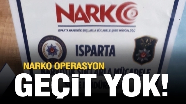 Isparta'da narkotik operasyon!