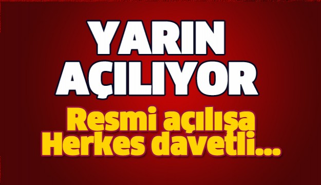 ISPARTA'DA RESMİ AÇILIŞ YAPILACAK!