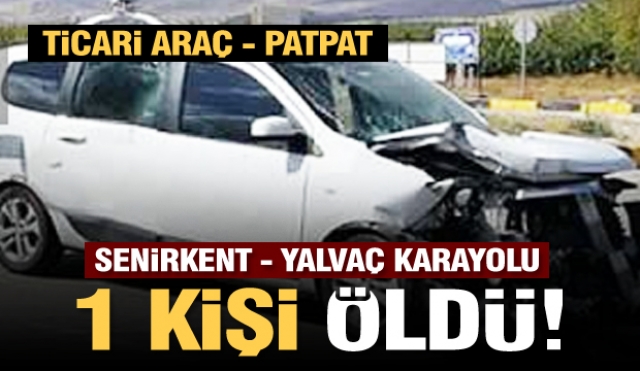 Isparta'da trafik kazası: 1 kişi öldü