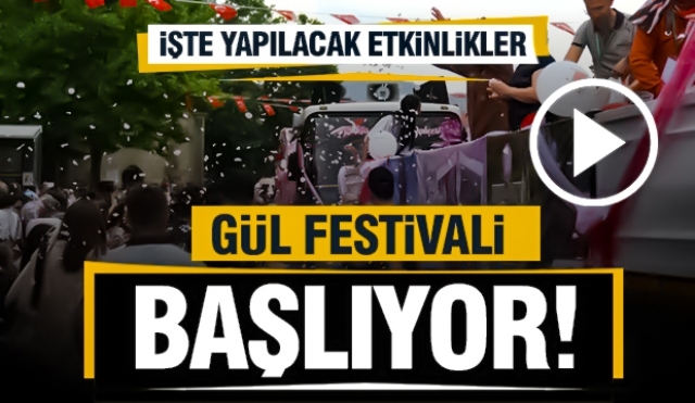 Isparta'da Uluslararası Gül Festivali Coşkusu Başlıyor