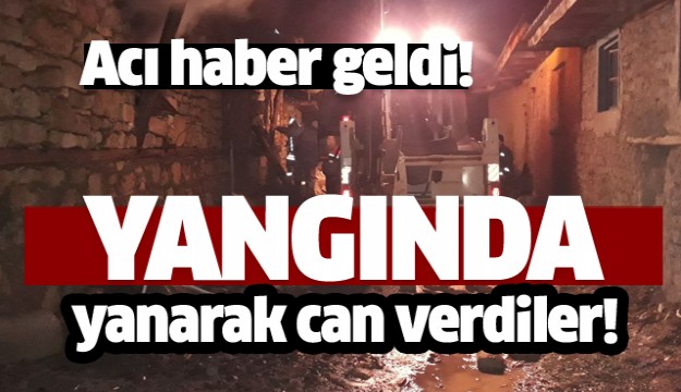 ISPARTA'DA YANGINDA 2 KİŞİ HAYATINI KAYBETTİ