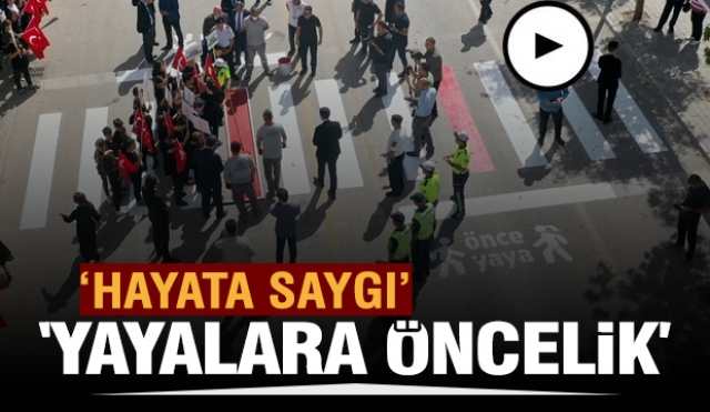 ISPARTA'DA “YAYALARA ÖNCELİK DURUŞU, HAYATA SAYGI DURUŞU”