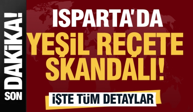 Isparta'da Yeşil Reçeteli İlaç Skandalı