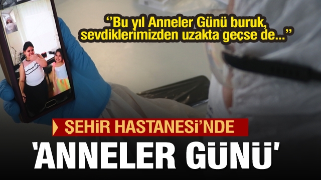 Isparta'daki sağlık çalışanları Anneler Günü'nü yoğun bakım ünitesinde kutladı