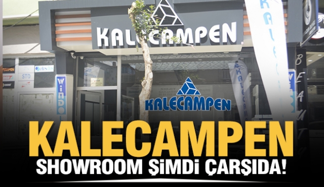 KALECAMPEN SHOWROOM ŞİMDİ ISPARTA  ŞEHİR MERKEZİNDE 