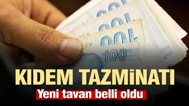 Kıdem tazminatı tavanı 6 bin 380 liraya yükseldi