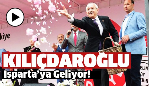 KILIÇDAROĞLU ISPARTA'DA