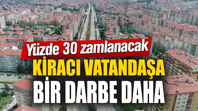 Kiracı Vatandaşa Bir Darbe Daha