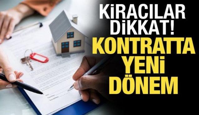 Kiracılar Dikkat! Kontratta Yeni Dönem