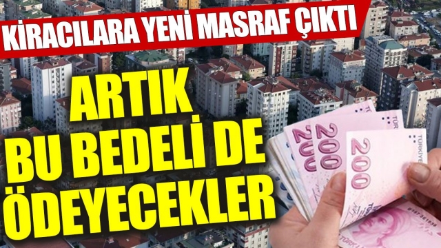 Kiracılara Yeni Masraf