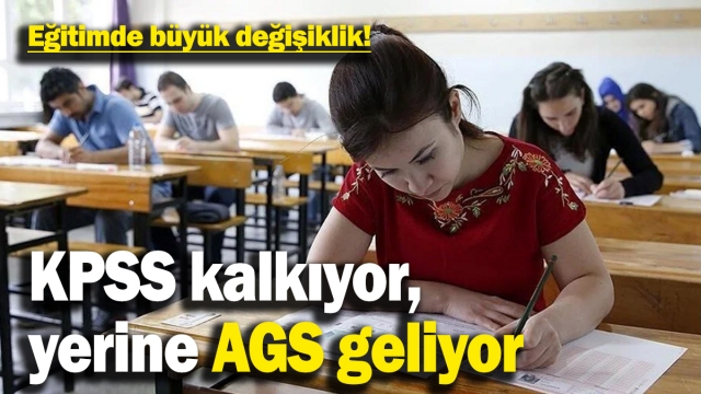 KPSS Yerine AGS Geliyor: İşte Yeni Sistemin Detayları