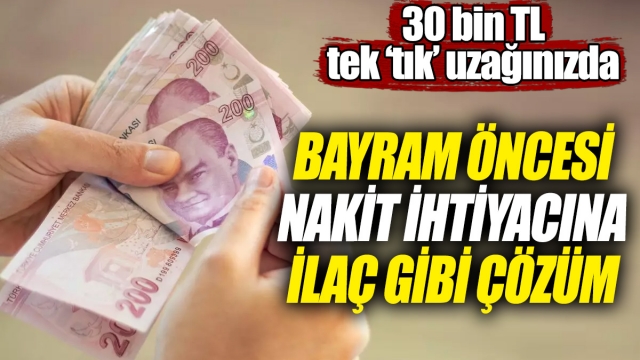 Kurban Bayramı Öncesi Nakit İhtiyacına İlaç Gibi Çözüm!