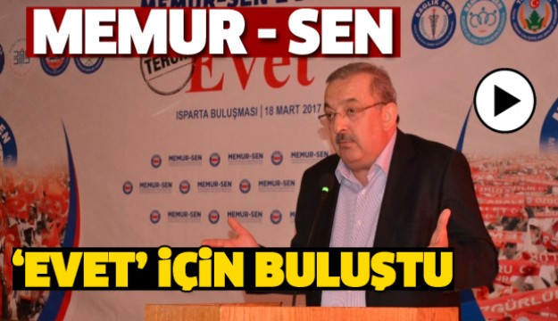 Memur- Sen Isparta'da Evet İçin Buluştu