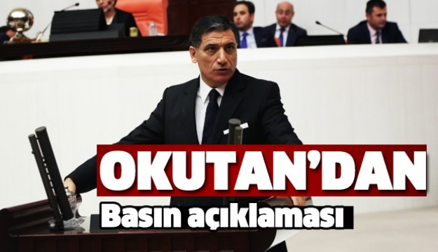 Milletvekili Nuri Okutan'dan Basın Açıklaması