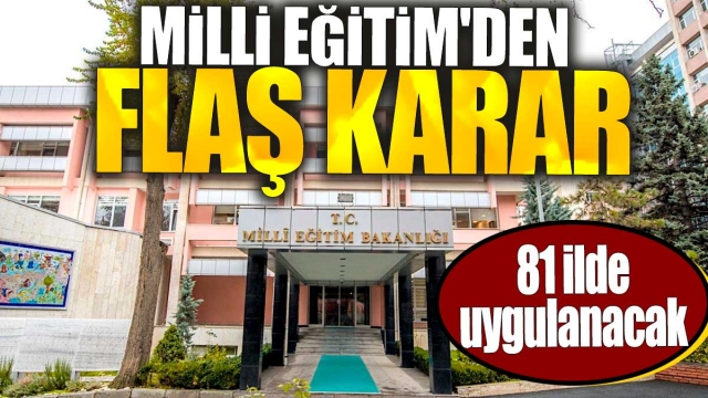 Milli Eğitim’den Flaş Karar