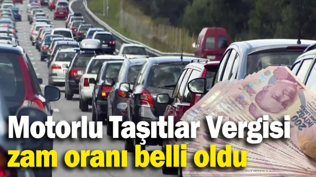 Motorlu Taşıtlar Vergisi Zam Oranı Açıklandı