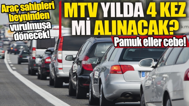 Motorlu Taşıtlar Vergisi'nde Yılda 4 Kez Zam Müjdesi