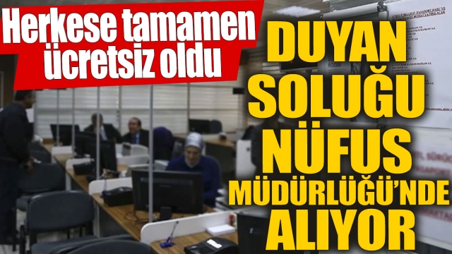 Nüfus Müdürlüklerinde Ücretsiz İşlem Başladı