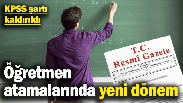 Öğretmen Atamalarında KPSS Şartı Kalktı: Yeni Dönem Başlıyor