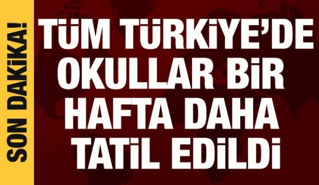 Okullar bir daha tatil edildi