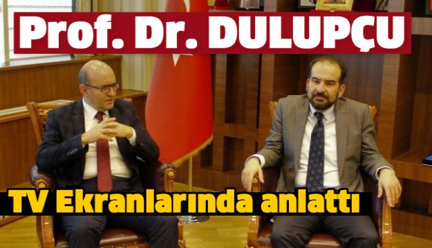 Prof. Dr. Murat Ali DULUPÇU TV Ekranlarında Anlattı