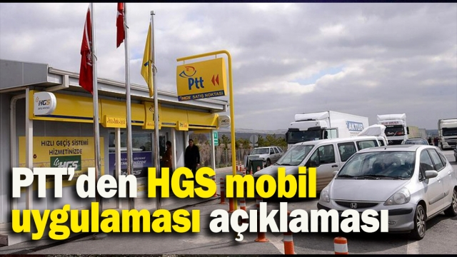 PTT’den HGS Mobil Uygulaması Hakkında Açıklama