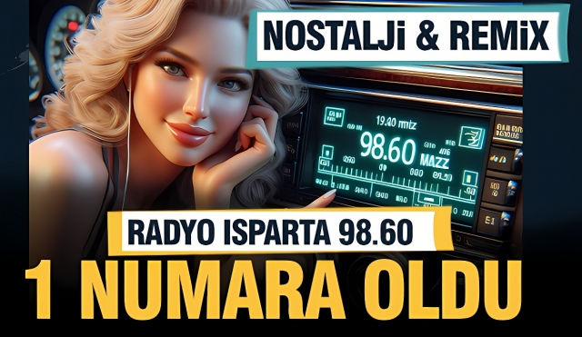 Radyo Isparta: Nostalji Şarkıları ve Remixlerle Dolup Taşan Bir Müzik Keyfi!