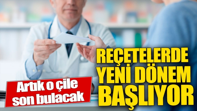 ​Raporlu İlaç Kullananlar İçin Yeni Düzenleme Geliyor