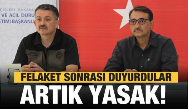 Felaket sonrası resmen yasaklandı