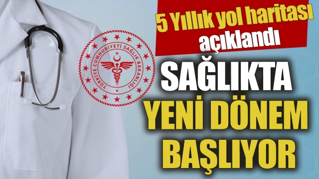 Sağlıkta Yeni Dönem