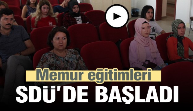 SDÜ’de aday memur eğitimleri başladı   