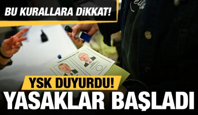 Seçim Yasakları Uygulanmaya Başladı - Önemli Bilgiler!
