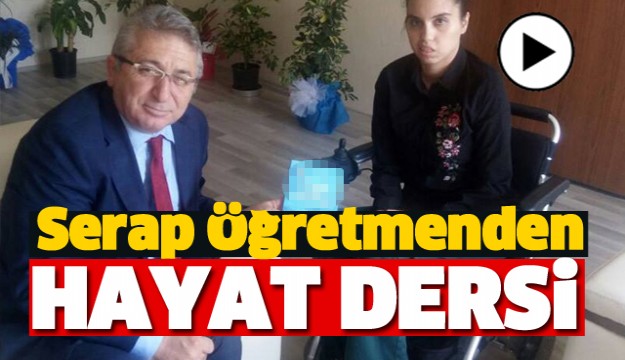 SERAP ÖĞRETMENDEN HAYAT DERSİ