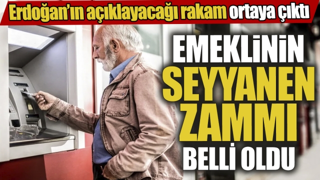 Seyyanen Zam Oranı Belli Oldu