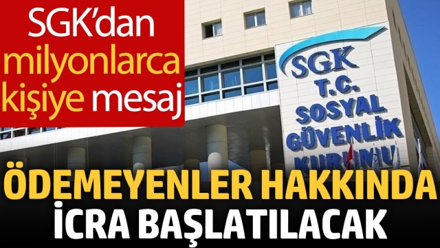 SGK'dan Milyonlarca Kişiye Uyarı: Borçlar İçin İcra Takibi Başlatılacak