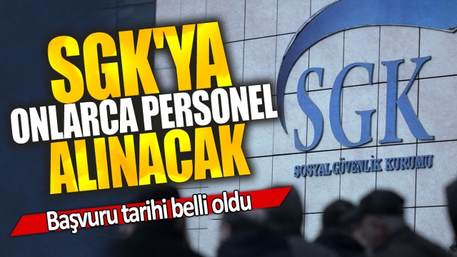 SGK'ya 70 Sözleşmeli Personel Alımı: Başvuru Tarihleri Açıklandı