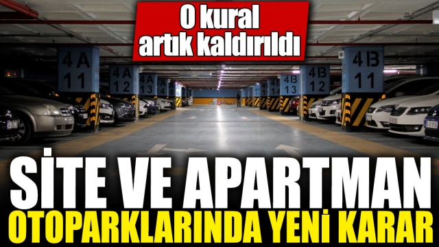 Site ve Apartman Otoparklarında Yeni Karar