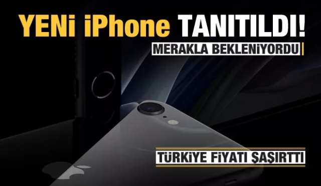 Son dakika: Yeni iPhone SE tanıtıldı! Türkiye fiyatı şaşırttı!